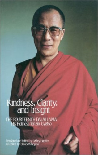 Jeffrey Hopkins His Holiness Tenzin Gyatso - Kindness, Clarity, and Insight