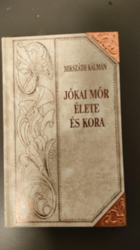 Mikszth Klmn - Jkai Mr lete s kora (folytats) Mikszth-sorozat 37.