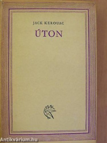 Jack Kerouac SZERKESZT Krist Nagy Istvn - ton - Vilgknyvtr