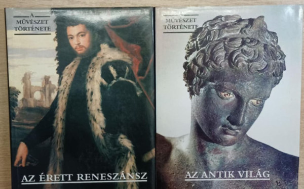 Több szerző - 2 db A Művészet Története sorozatból: Az érett reneszánsz - Az antik világ