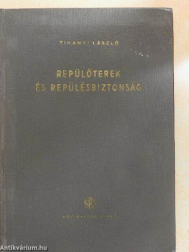Tihanyi L�szl� - Rep�l�terek �s rep�l�sbiztons�g