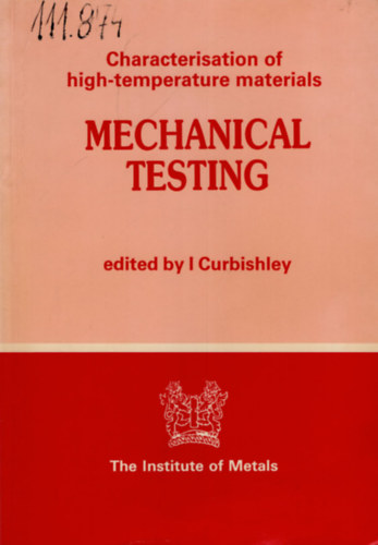 I. Curbishley - Mechanical testing - Characterisation of high-temperature materials