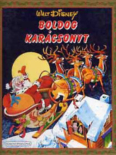 Walt Disney Boldog Kar�csonyt+5 �ves lettem-kedvenc mes�ink a pagony szerz�t�l