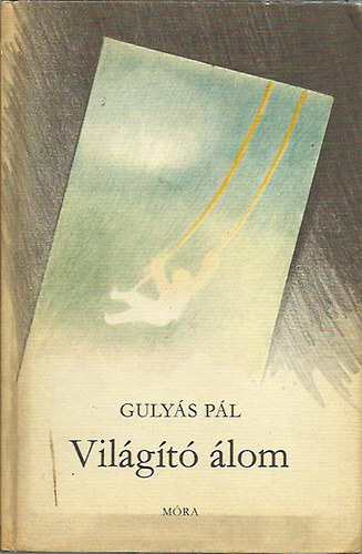 Gulyás Pál - világító álom