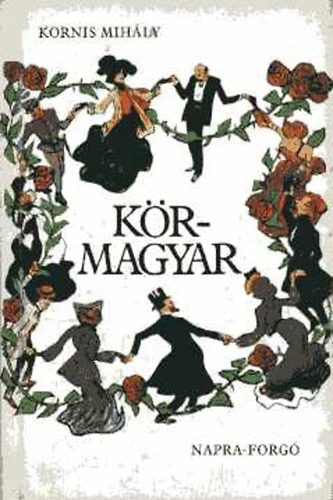 Kornis Mihly; Arthur Schnitzler - Krmagyar - Krbe-krbe