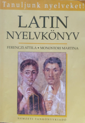 Ferenczi Attila-Monostori M. - Latin nyelvknyv (Tanuljunk nyelveket) - 56336
