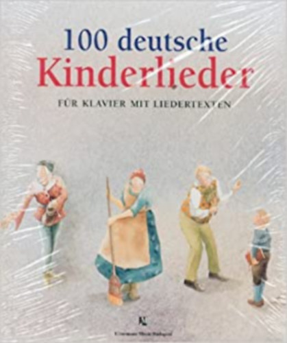 Istv�n M�ri�ssy - 100 deutsche kinderlieder f�r klavier mit liedertexten