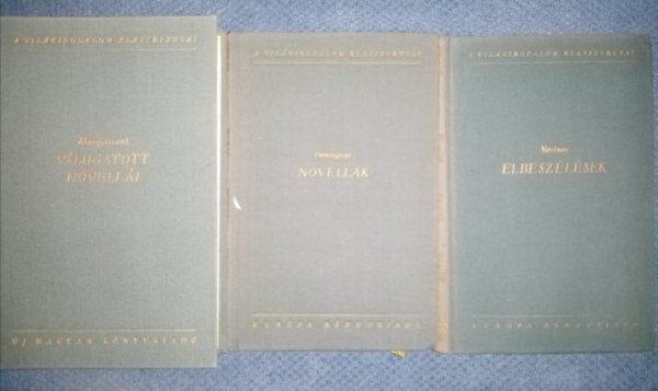 Ernest Hemingway, Prosper M�rim�e Guy De Maupassant - Maupassant, Hemingway, M�rim�e v�logatott elbesz�l�sei, novell�i (4 k�tetben)