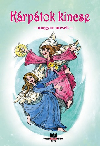 Padurean Judit Gabriella (szerk.) - Kárpátok kincse - magyar mesék