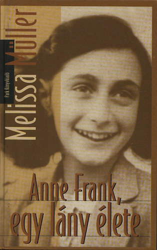 Melissa M�ller - Anne Frank, egy l�ny �lete