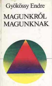 Dr. Gykssy Endre - Magunkrl magunknak