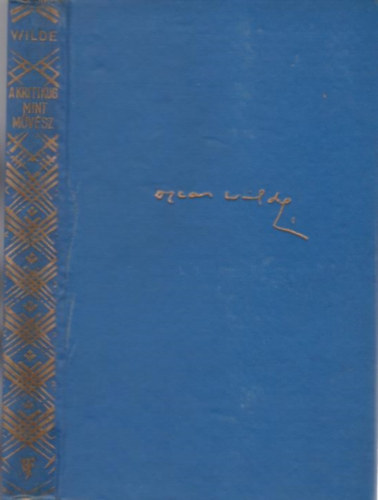 Wilde Oszkr - A kritikus mint mvsz