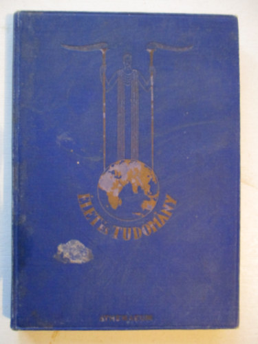 Kopp�nyi Tivadar - �let �s Tudom�ny : A biol�gia modern probl�m�i