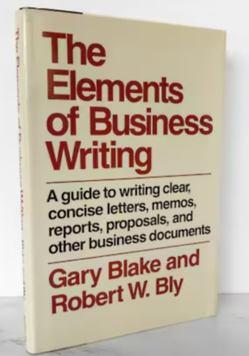 The Elements of Business writing (Az üzleti írás elemei - Angol nyelvű)