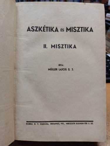 Mller Lajos - Aszktika s misztika II.: Misztika