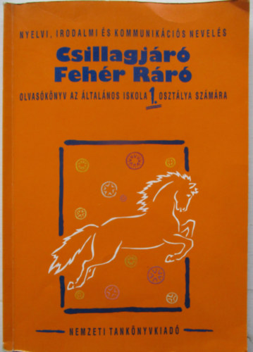 Csillagjr Fehr Rr - Olvasknyv ltalnos iskola 1. oszt.