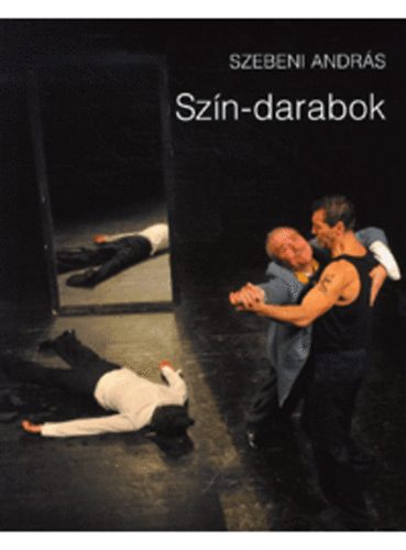 Szebeni Andrs - Szn-darabok