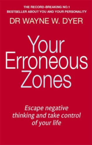 Dr. Wayne W. Dyer - Your Erroneous Zones