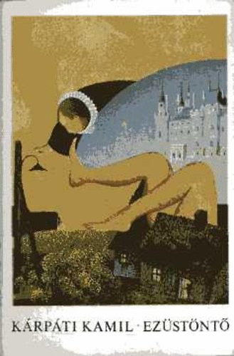 Kárpáti Kamil - Ezüstöntő