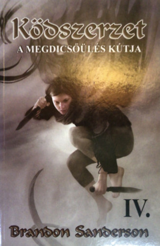 Brandon Sanderson - Kdszerzet IV. - A Megdicsls Ktja