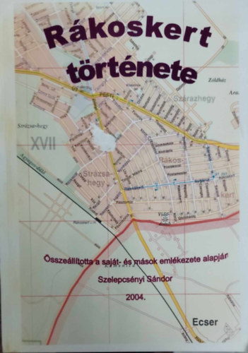 Szelepcs�nyi S�ndor - R�koskert t�rt�nete