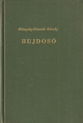 Mányoky-Németh Károly - Bujdosó