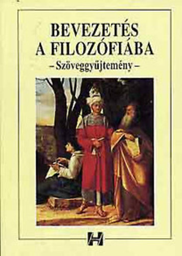 Steiger Kornél - bevezetés a filozófiába-szöveggyűjtemény-