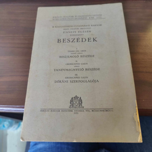 Grosschmid Lajos Grf Teleki Pl - A kzgazdasgtudomnyi karnak 1932/33. tanvt megnyit nnepi lsn elhangzott beszdek