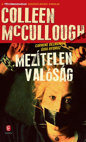 Colleen McCullough - Meztelen valsg   Carmine Delmonico jra nyomoz      -Tvismadarak szerzjnek krimije
