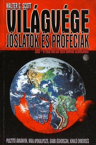 Walter G. Scott - Vil�gv�ge - J�slatok �s pr�f�ci�k