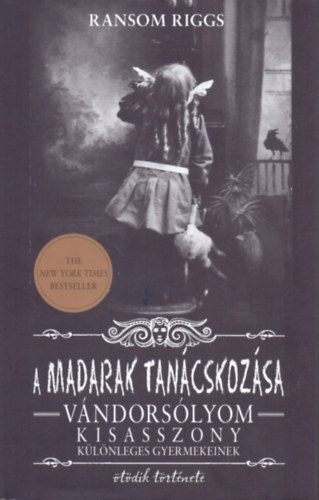 Ransom Riggs - A madarak tan�cskoz�sa