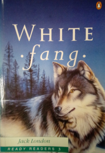 Jack London - White Fang / Ready Readers 3. /