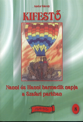 Andor Kroly - Nanni s Hanni harmadik napja a Szafari parkban