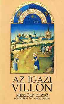 Mszly Dezs - Az igazi Villon