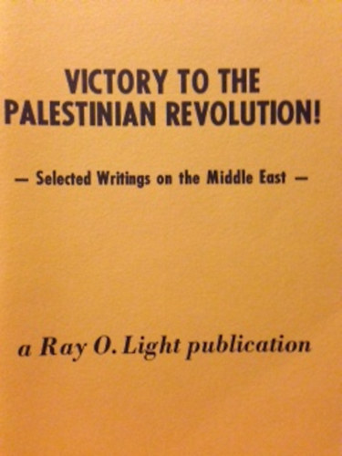 Victory to the palestinian revolution! - selected writings on the Middle East