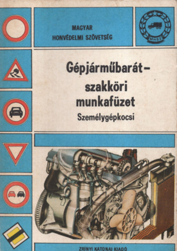 Gell�ri Mikl�s - G�pj�rm�bar�t-szakk�ri munkaf�zet (Szem�lyg�pkocsi)