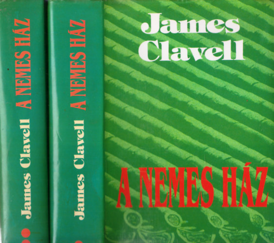 James Clavell - A Nemes H�z I-II.