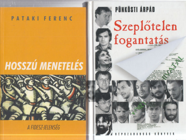 P�nk�sti �rp�d Pataki Ferenc - 2 db. k�tet a Fideszr�l (Hossz� menetel�s + Szepl�telen fogantat�s)