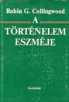 Robin G. Collingwood - A trtnelem eszmje