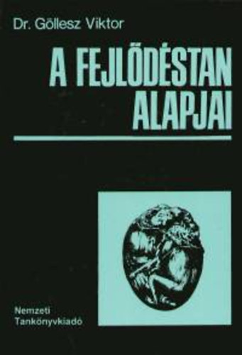 Gllesz Viktor dr. - A fejldstan alapjai