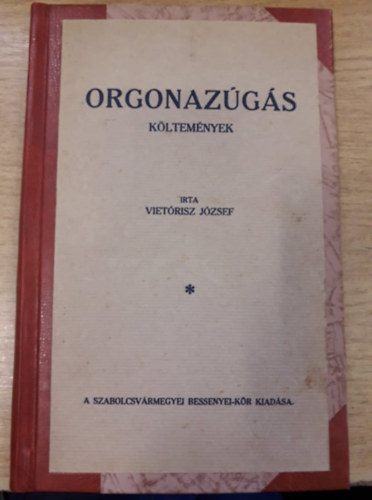 Vietrisz Jzsef - Orgonazgs kltemnyek - dediklt