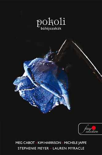 Stephenie Meyer s msok - Pokoli bljszakk