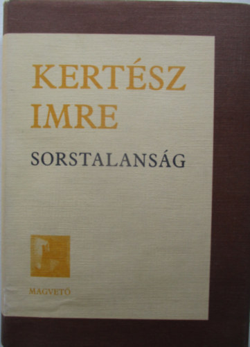 Kertsz Imre - Sorstalansg