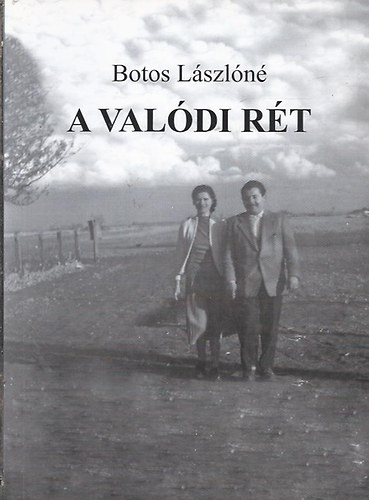 Botos L�szl�n� - A val�di r�t