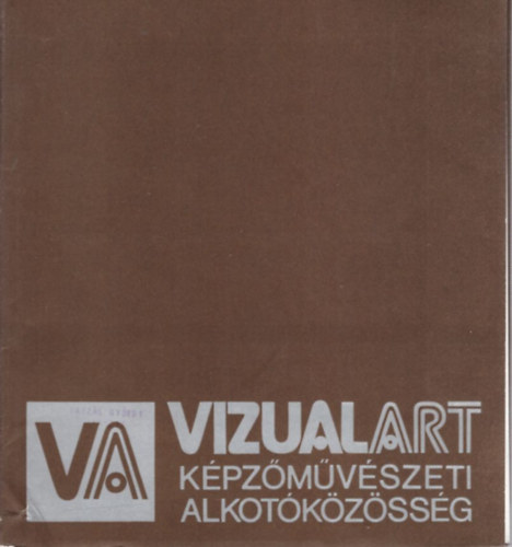 Szab Jnos  (szerk.) - Vizualart Kpzmvszeti Alkotkzssg