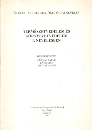 Guly�s P�lnl� - Term�szetv�delem �s k�rnyezetv�delem a nevel�sben