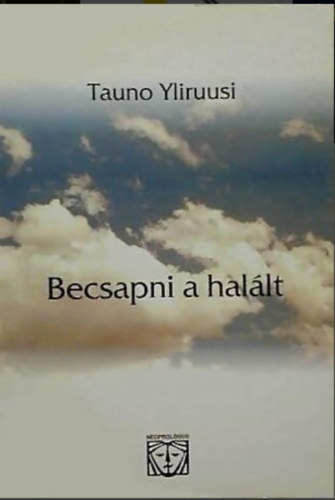 tauno Yliruusi - Becsapni a hallt