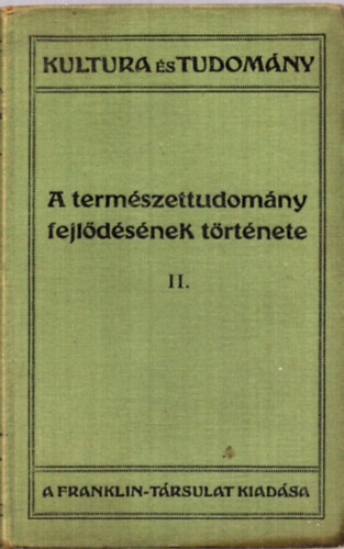 Wilhelm  Bölsche (Schöpflin Aladár ford.) - A természettudomány fejlődésének története II.
