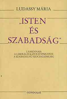 Ludassy Mria - "Isten s szabadsg"