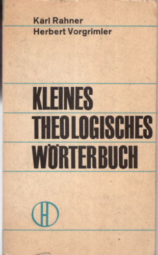 Karl Rahner - Herbert Vorgrimler - Kleines Theologisches Wrterbuch